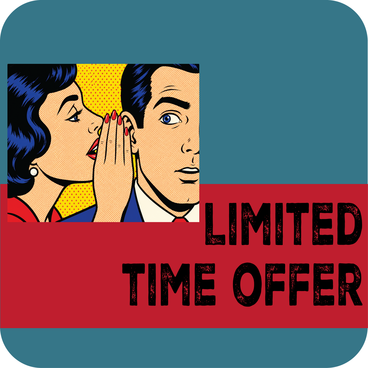 LIMITED TIME OFFER